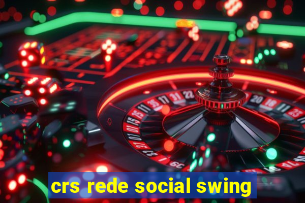 crs rede social swing